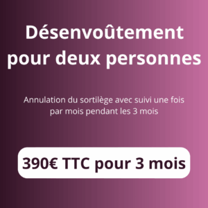 Désenvoûtement pour deux personnes - 3 mois